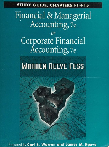 Study guide, chapters F1-F15, Financial & managerial accounting, 7e, or Corporate financial accounting, 7e