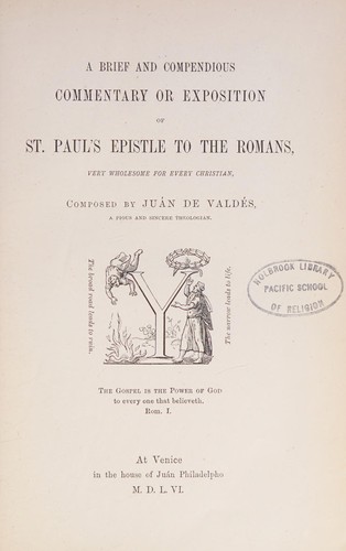 Juán de Valdés' commentary upon St. Paul's Epistle to the Romans
