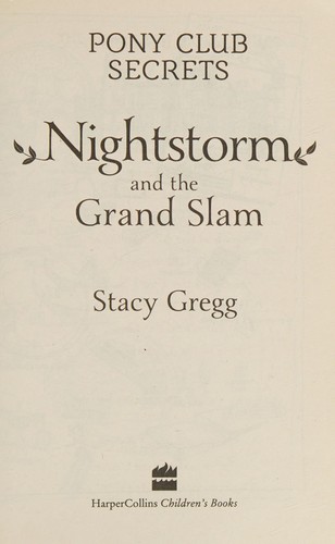 Nightstorm and the Grand Slam (Pony Club Secrets, Book 12)