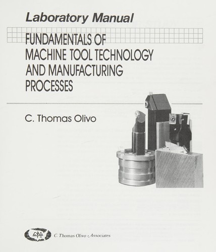 Fundamentals of machine tool technology and manufacturing processes