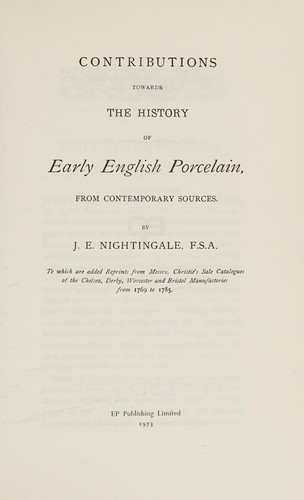 Contributions towards the history of early English porcelain from contemporary sources