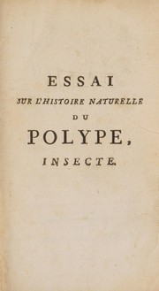 Essai sur l'histoire naturelle du polype insecte