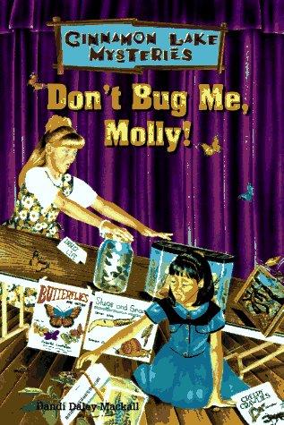 Don't bug me, Molly!