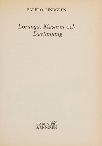 Loranga, Masarin och Dartanjang
