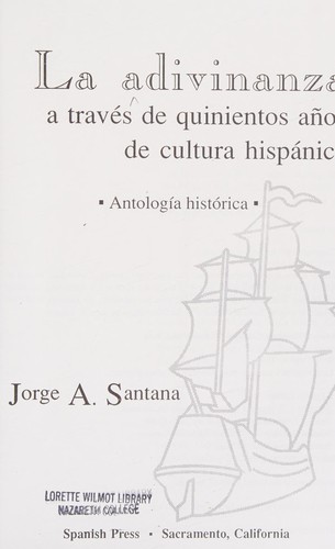 LA Adivinanza Traves De Five Hundred Anos De Culture Hipsana