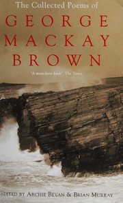 COLLECTED POEMS OF GEORGE MACKAY BROWN; ED. BY ARCHIE BEVAN