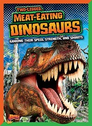 Two-Legged, Meat-Eating Dinosaurs