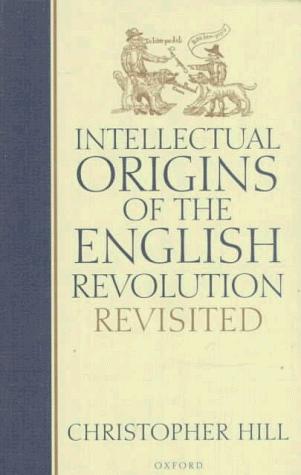 Intellectual origins of the English Revolution revisited