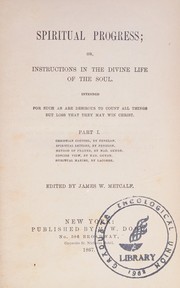 Spiritual progress, or, Instructions in the divine life of the soul