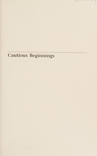Cautious Beginnings