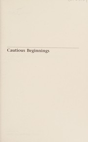 Cautious Beginnings
