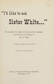 "I'd like to ask Sister White ..."