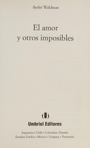 El Amor Y Otros Imposibles/ Love and Other Impossible Pursuits