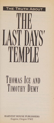 The truth about the last days' temple