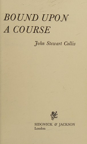 Bound upon a course
