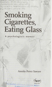 Smoking cigarettes, eating glass