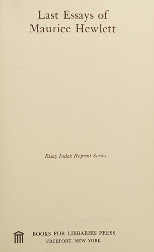 Last essays of Maurice Hewlett