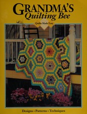 Grandma's quilting bee
