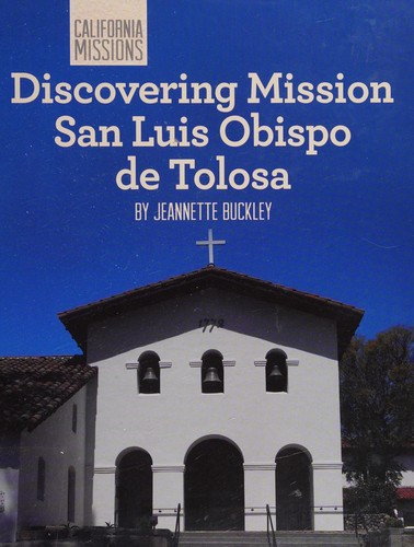 Discovering Mission San Luis Obispo de Tolosa