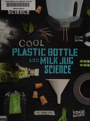Cool plastic bottle and milk jug science