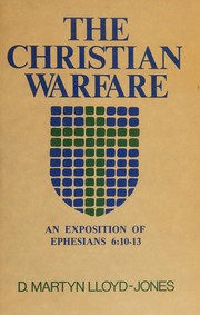 The Christian Warfare: An Exposition of Ephesians 6:10 to 13