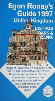 Egon Ronays Guide 1997 United Kingdom Bistros Bars and Cafes