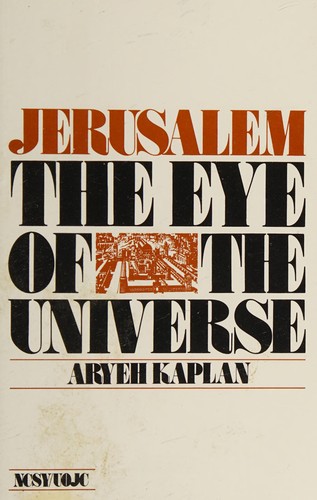 Jerusalem, the eye of the universe