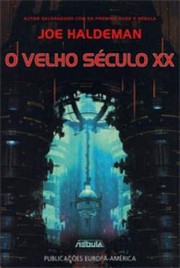 Velho Século XX, O
