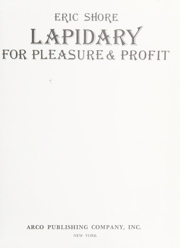 Lapidary for pleasure & profit