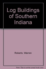 Log buildings of southern Indiana