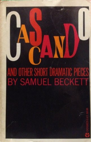 Cascando, and other short dramatic pieces