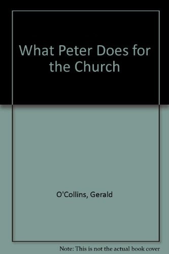 What Peter does for the Church