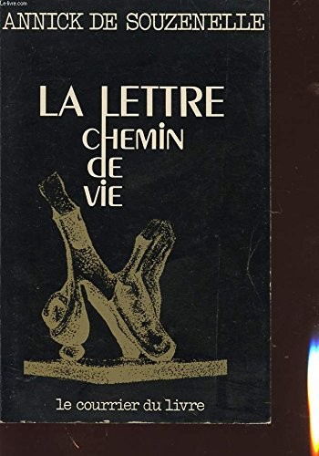 La lettre, chemin de vie