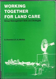 Working Together for Land Care Group Management Skills and Strategies