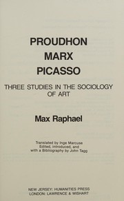 Proudhon, Marx, Picasso