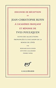 Discours de réception de Jean-Christophe Rufin à l'Académie française et réponse d'Yves Pouliquen