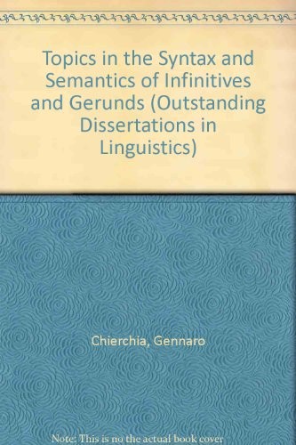Topics in the syntax and semantics of infinitives and gerunds