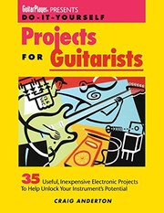 Do-it-yourself projects for guitarists
