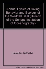 Annual cycles of diving behavior and ecology of the Weddell seal