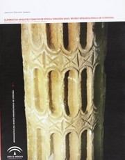 Elementos arquitectónicos de época visigoda en el Museo Arqueológico de Córdoba