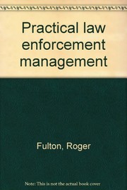 Practical law enforcement management