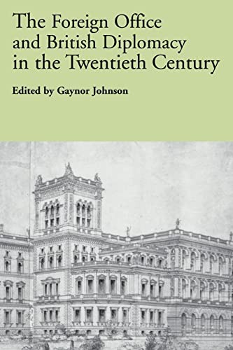 Foreign Office and British Diplomacy in the Twentieth Century