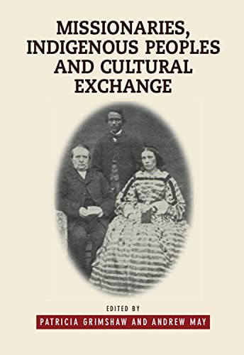 Missionaries, indigenous peoples, and cultural exchange