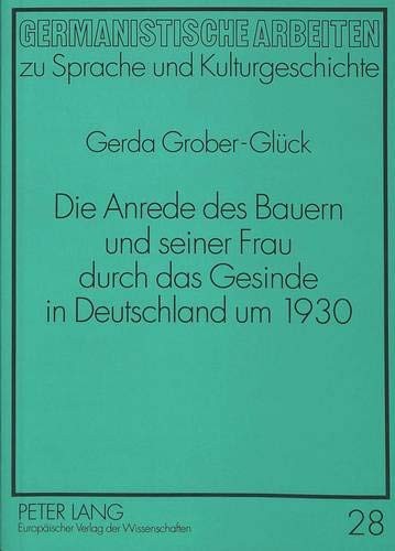 Die Anrede des Bauern und seiner Frau durch das Gesinde in Deutschland um 1930