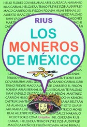 Los Moneros De Mexico (Obras De Rius)