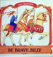 Be brave, Billy