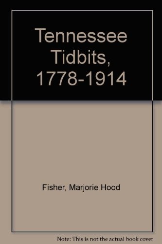 Tennessee Tidbits, 1778-1914