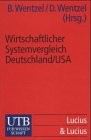 Wirtschaftlicher Systemvergleich Deutschland / USA. Anhand ausgewählter Ordnungsvergleiche.