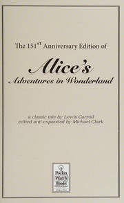 The 151st Anniversary Edition of Alice's Adventures in Wonderland