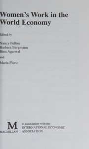 Women's Work in the World Economy (Volume 4): International Economic Association (Vol. 101) (An International Economic Association Books, No 101)